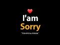 Iam Sorry ❤ , Sorry Message For Special Person | Untold Diary