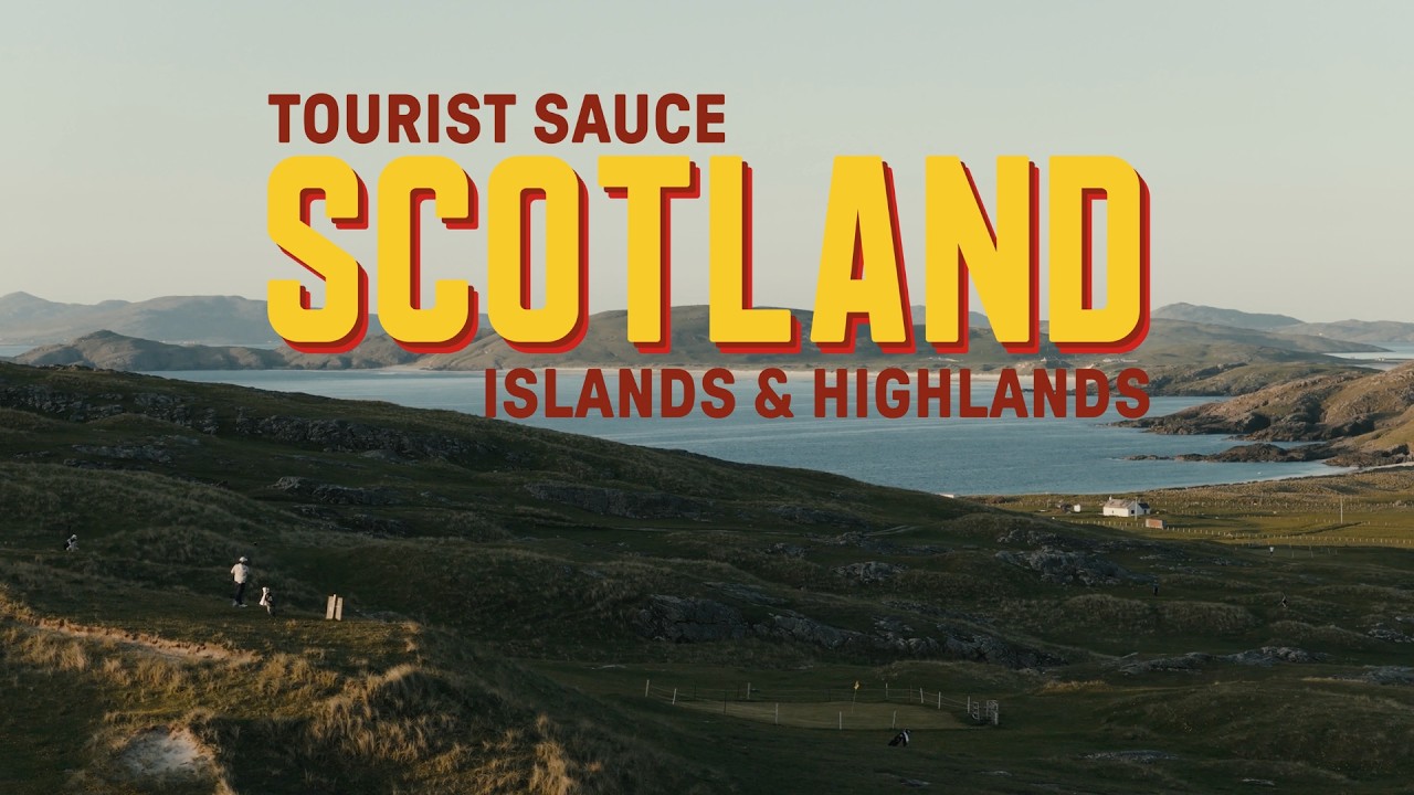 Trailer: Tourist Sauce 10 - Scotland: Islands & Highlands
