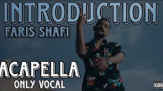 INTRODUCTION - FARIS SHAFI | Acapella (only vocal)