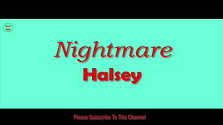 Nightmare 1 Hour Loop - Halsey