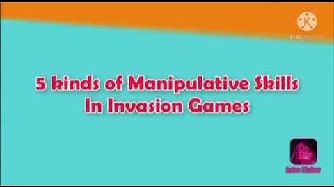 Five Kinds of Manipulative Skills in Invasion games