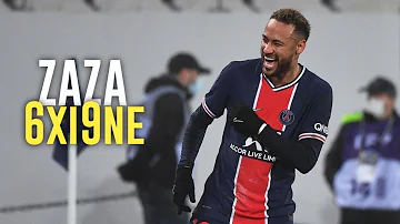 Neymar.Jr 2021 ▶️ Zaza - 6xi9ne ▶️ Skills and Goals | HD