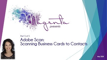 Part 5 of 5: Adobe Scan - Scanning Business Cards to Contacts