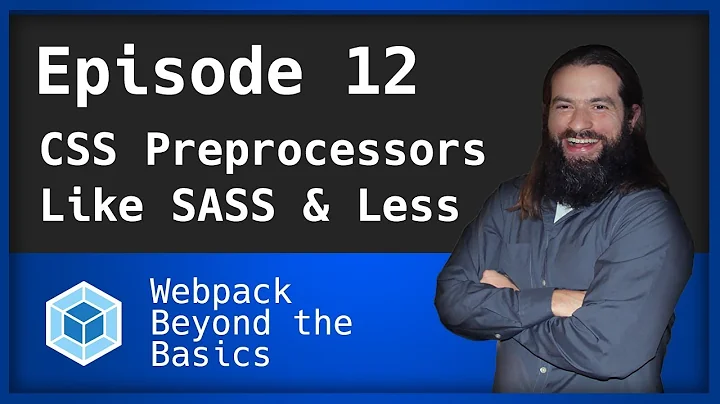 Webpack - Ep. 12 - CSS Preprocessors like SASS/LESS & Stylus
