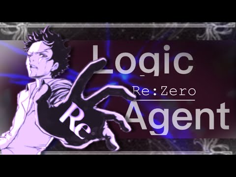 【MAD/AMV】Re:zero×LogicAgent【NE】Re:ゼロから始める異世界生活