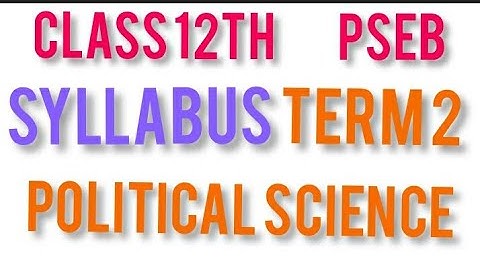 Syllabus | political science | exam pattern | term 2 | class 12th | PSEB