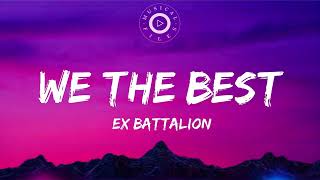 We The Best Lyrics Video  - Ex Battalion