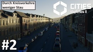 Durch Kreisverkehr weniger Stau und 1. Reihenhäuser Euro Stil | Cities Skylines 2 #2 | Gameplay