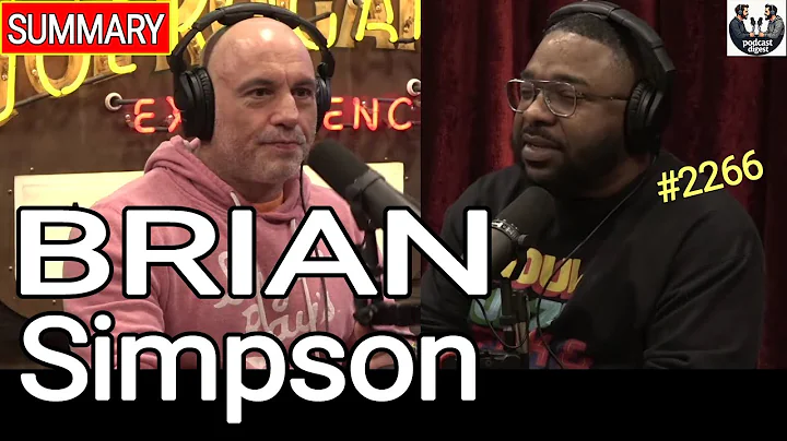 Joe Rogan Experience #2266 - Brian Simpson - SUMMARY podcast