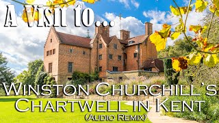 Our visit to Winston Churchill&#39;s Chartwell in Kent (National Trust) - New Audio