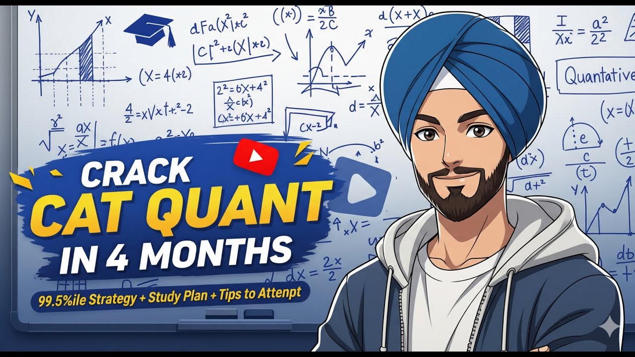 Crack CAT Quant in 4 Months | 99.5%ile Strategy + Study Plan + Tips to ...