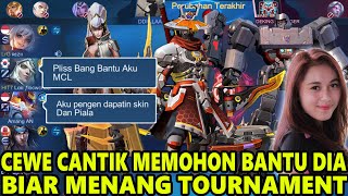 GA TEGA !! CEWEK INI MEMOHON UNTUK BANTU DIA TOURNAMENT BIAR DAPAT SKIN N PIALA ! YUK KITA BANTU !!