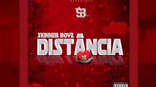 Skinner Boyz Distancia