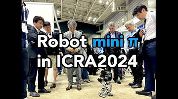 Robot Mini π made its grand debut at ICRA2024
