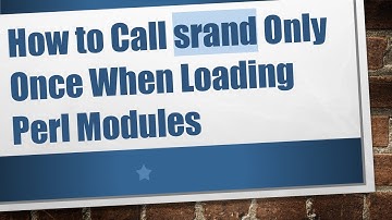 How to Call srand Only Once When Loading Perl Modules
