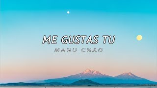 Manu Chao - Me Gustas Tu (Letra/Lyrics) @MusicByHars