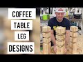 Three coffee table leg designs