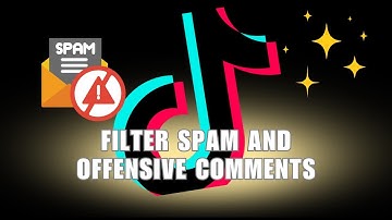 ❤ GUIDE: How To Filter Spam And Offensive Comments On TikTok | for Dummies