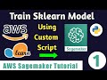 Sagemaker tutorial  1  build a sklearn model with aws sagemaker  custom training script