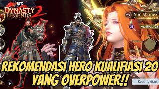 20 RECOMMENDED OVERPOWERED QUALIFIED HEROES FOR PVP OR PVE!! DYNASTY LEGENDS 2