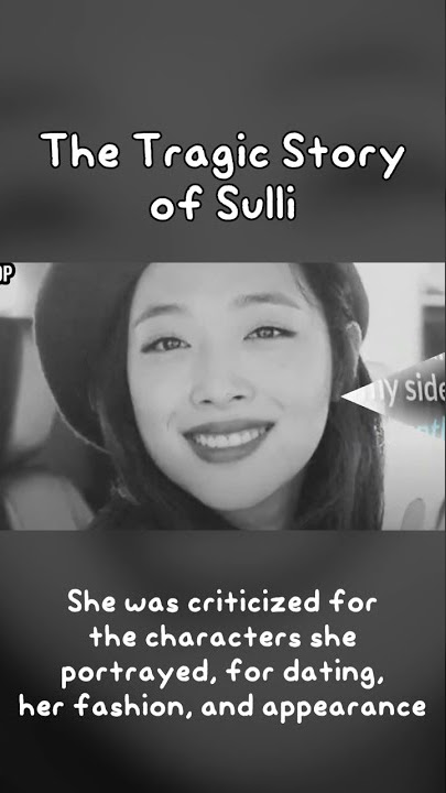 The Tragic Story Of Sulli