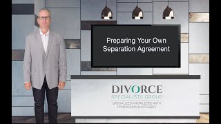 Preparing Your Own Separation Agreement in a Divorce