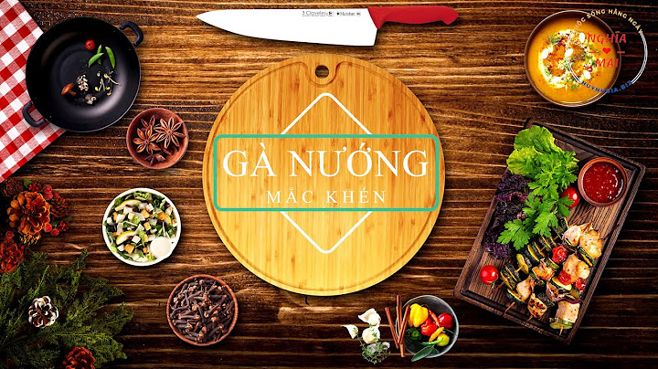 Hướng dẫn nướng gà bằng lò nướng sanaky năm 2024