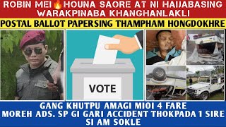 Robin🔥Lamhenba AT Haijabasing Phanaba haikhre🔥Postal Ballot Thampham Hongdokhre🔥Mioi 4 Fare