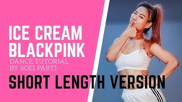 BLACKPINK - ICE CREAM (WITH SELENA GOMEZ) DANCE TUTORIAL SHORT VERSION PART1