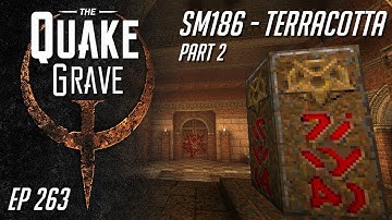Quake • SM186, Terracotta Part 2 - Quake Grave #263