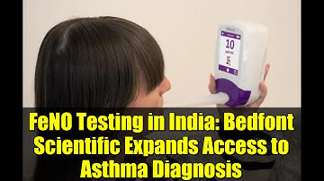 FeNO Testing in India: Bedfont Scientific Expands Access to Asthma Diagnosis