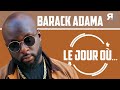 BARACK ADAMA - Le jour où… Sexion d’Assaut, Tayc, Wati B, Gims, les échecs, le chant…