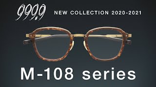 999.9（フォーナインズ） M-108 series