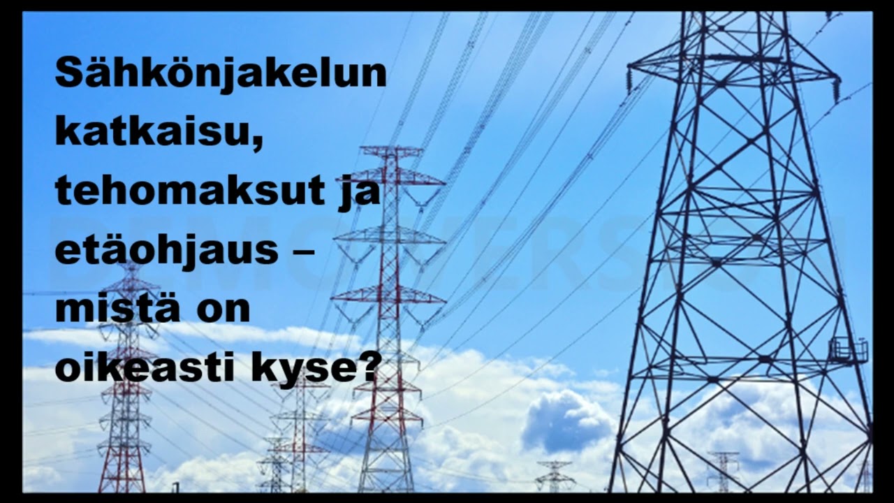 Sähkönjakelun katkaisu, tehomaksut ja etäohjaus - mistä on oikeasti kyse