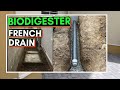 Build Your Own Biodigester With A French Drain!