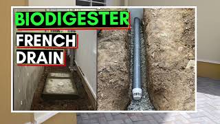 Build Your Own Biodigester With A French Drain!