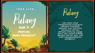 Download Lagu PULANG - Tere Liye. Bab 7 "Pencuri yang Pengecut"