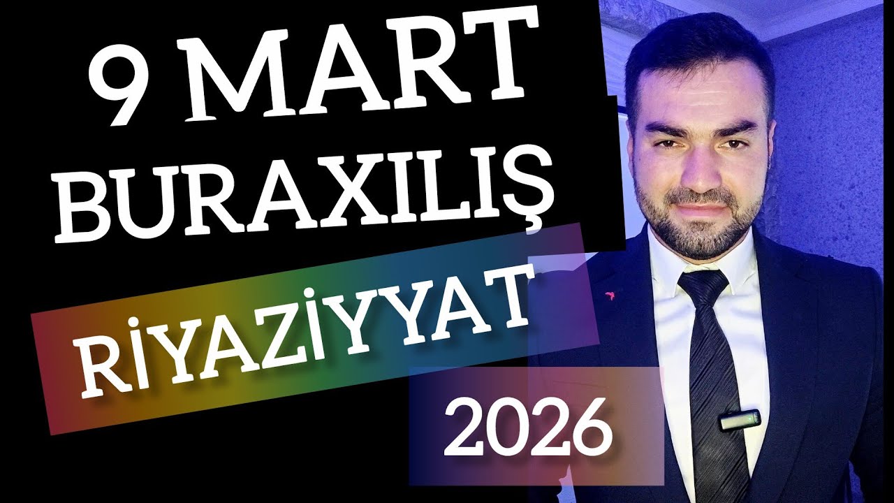 👉9 MART 2026  BURAXILIŞ  RİYAZİYYAT #riyaziyyat 