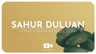 SAHUR DULUAN (1 menitan!)