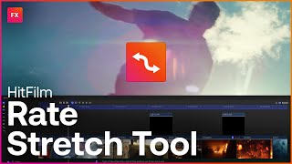 How to use the Rate Stretch Tool in HitFilm | Editing Techniques @FXhome