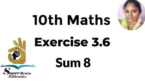 10th maths Exercise 3.6 Sum 8 | Class 10 Maths Exercise 3.6 8th sum | Super Brain Mathematics