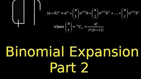 Binomial Expansion (Part 2) - Sample Exam Questions from IB or A Level