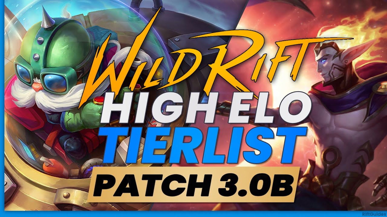 Wild Rift Patch 3.0 Tier List: High Elo