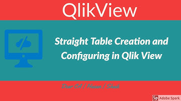 26.Straight Table Creation and Configuring in QlikView
