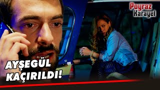 Neşet, Ayşegül'ü Kaçırdı! - Poyraz Karayel 60. Bölüm