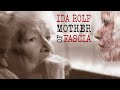 Ida Rolf - Mother Of Fascia | Official Trailer