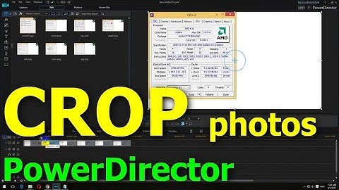 How to Crop still images one by one (PowerDirector)