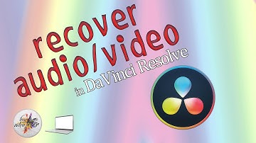 Recovering lost video or audio in DaVinci Resolve
