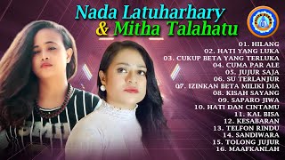 Nada Latuharhary & Mitha Talahatu || Full Album || Lagu Ambon Terpopuler (Official Music Video)