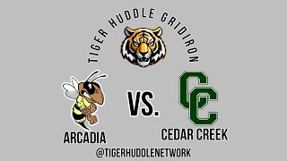 Tiger Huddle Gridiron: Arcadia vs Cedar Creek